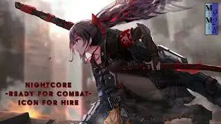 NIGHTCORE [4K] READY FOR COMBAT - ICON FOR HIRE