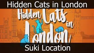 Hidden Cats in London - Suki Location - Achievement/Trophy Guide