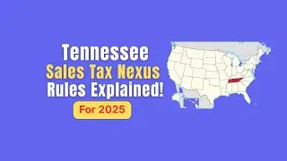 Tennessee Sales Tax Nexus Explained (2025) | Do You Need to Register?
