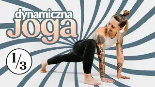 JOGA DYNAMICZNA dla początkujących LEKCJA 1 z 3