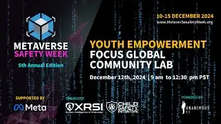 Youth Empowerment Global Community Lab - Metaverse Safety Week 2024 | Dec 12, 2024