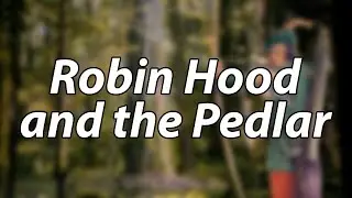 English Folk Song - Robin Hood and the Pedlar