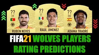 FIFA 21 | WOLVES PLAYERS RATING PREDICTION | W/JIMENEZ, TRAOR&Eacute;, MOUTINHO, NEVES, DOHERTY, JOTA...