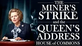 Margaret Thatcher | The Miners' Strike and the Queen's Address 1984 | House of Commons | 05/11/1984
