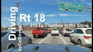 Highway 18 to Crestline Snow Drive with Peaceful Music