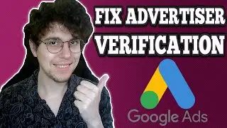 How to Fix Advertiser Verification in Google Ads 2026