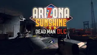 Arizona Sunshine DLC Dead Man