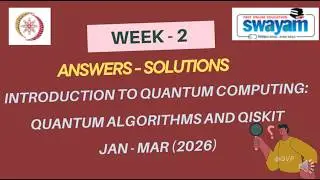 NPTEL Week-2 ANSWERS: Introduction to Quantum Computing: Quantum Algorithms and Qiskit [JAN - 2026]