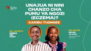 Unajua ni nini chanzo cha pumu ya ngozi (eczema)? | Dr. Rafiki Africa X Dr. Salva Nicas, MD, MMED.