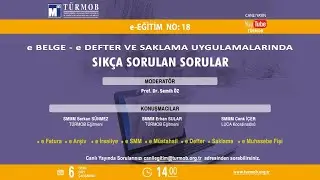 e-BELGE e-DEFTER ve Saklama Uygulamalarında Sık&ccedil;a Sorulan Sorular T&Uuml;RMOB e-Eğitim No:18