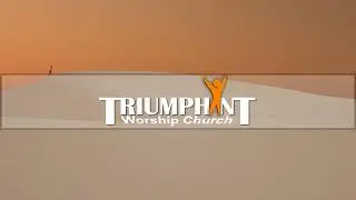 Welcome to TWC&rsquo;s Triumphant Living Worship Service!!