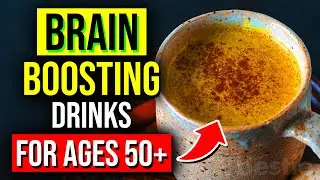 TOP 5 Brain Boosting DRINKS To Have Daily After 50!
