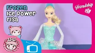 Frozen Ice Power Elsa Doll | LI-LI UNWRAPS TOYS | Friendship TV