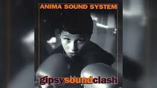 Anima Sound System - Gipsy Sound Clash (Breakbeat, Dub, Jungle) (2000)