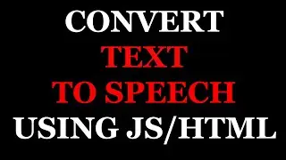 JavaScript Text To Speech Converter | Text to Speech Code in JavaScript | Web Speech API