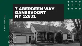 7 Aberdeen Way, Gansevoort, NY 12831 - Virtual Tour