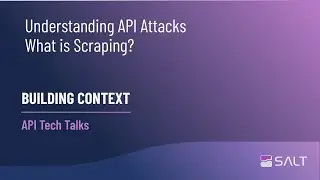 Understanding API Attacks - What Is Scraping?