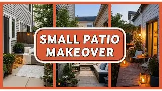 From Concrete Slab to Cozy Retreat: The Ultimate Small Patio Makeover
