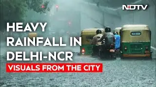 Delhi Rain Today | Heavy Rainfall In Delhi-NCR Brings Much-Needed Relief, Air Quality Improves