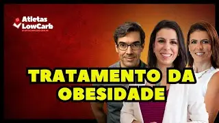 TRATAMENTO DA OBESIDADE ft. Dra. Jordana Brasileiro