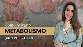 Como ativar o seu metabolismo para emagrecer