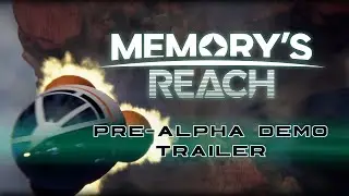 Memory's Reach - Pre-alpha Demo Trailer