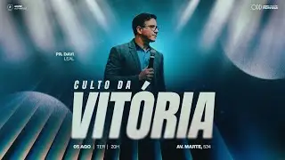 CULTO DA VIT&Oacute;RIA | Pr. Davi Leal 05/08/2025