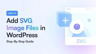 How to Add SVG Image Files in #wordpress | Easy and Hassle-Free