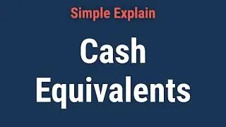 What Are Cash Equivalents?