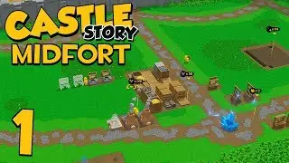 Castle Story Invasion on MidFort - Part 1 - MidFort Overrun