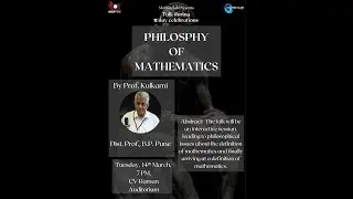 Philosophy of Mathematics&mdash;Talk by Prof. Ravi Kulkarni