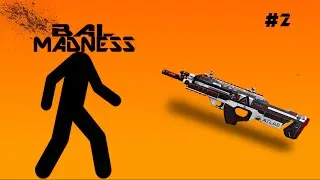 BAL MADNESS