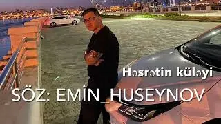 Hesretin kuleyi - Soz: Emin Huseynov