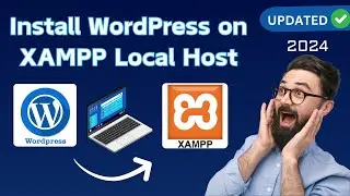 Run WordPress on Your Local Host Using XAMPP