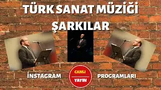 İftar Programı Türk Sanat Müziği Şarkılar - İnstagram  Canlı Yayınları