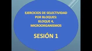 Ejercicios de Selectividad (PEvAU): Microorganismos