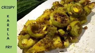 CRISPY KARELA FRY | Bitter gourd with a twist