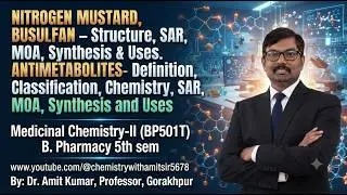 Medicinal Chemistry-II (BP501T), B. Pharm. 5th sem, Topic Alkylating & Antimetabolite Antineoplastic