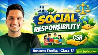 🔴BUSINESS STUDIES || SOCIAL RESPONSIBILITY AND ETHICS ||CLASS 11 || CBSE BOARD || BY PARAG FISKE 🔥🔥