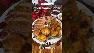 Christmas Dinner - Chicken Breast/Thigh or Pork Tenderloin entree. Part 1/3 #healthyrecipe