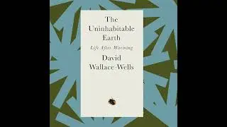 Author David Wallace-Wells outlines the biggest climate change misunderstandings