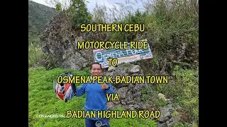 SOUTHERN CEBU MOTORCYCLE RIDE TO OSMENA PEAK-BADIAN TOWN VIA BADIAN HIGHLAND ROAD. VLOG#57
