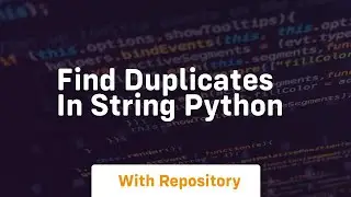find duplicates in string python