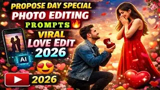 Propose Day Special Photo Editing Prompts 🔥 | Viral Love Edit 2026 😍 Trending Photo Edit 😱#geminiai 
