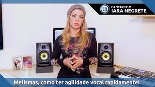 Melismas, como ter agilidade vocal rapidamente!