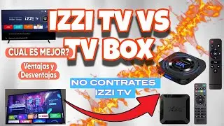 Izzi tv vs tv box🖥Ventajas de y desventajas, Cu&aacute;l es mejor? no contrates Izzi tv sin ver esto🔥