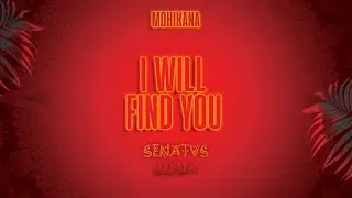Mohikana - I Will Find You (SENATVS Remix) [Radio Edit]