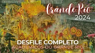 Desfile Grande Rio 2024 COMPLETO em 4K SEM NARRAÇÃO