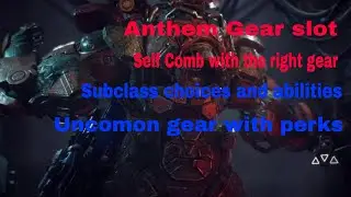 Anthem news Update: Self combo, Gear perk and weapon slot, subclass choices.