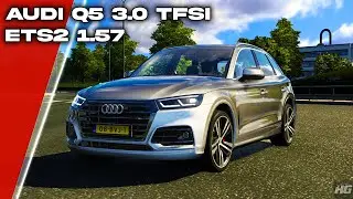 Audi Q5 3.0 TFSI 2020 (ETS2 1.57x) | Euro Truck Simulator 2 | Car Mod